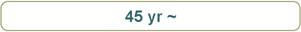 45 yr ~