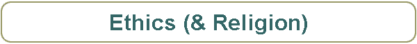 Ethics (& Religion)