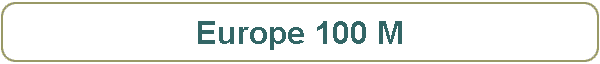 Europe 100 M