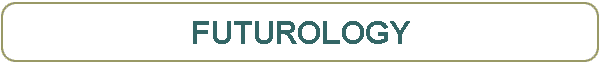 FUTUROLOGY