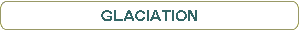 GLACIATION