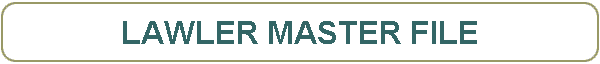 LAWLER MASTER FILE