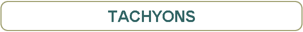 TACHYONS