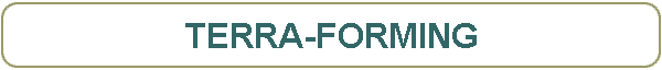 TERRA-FORMING